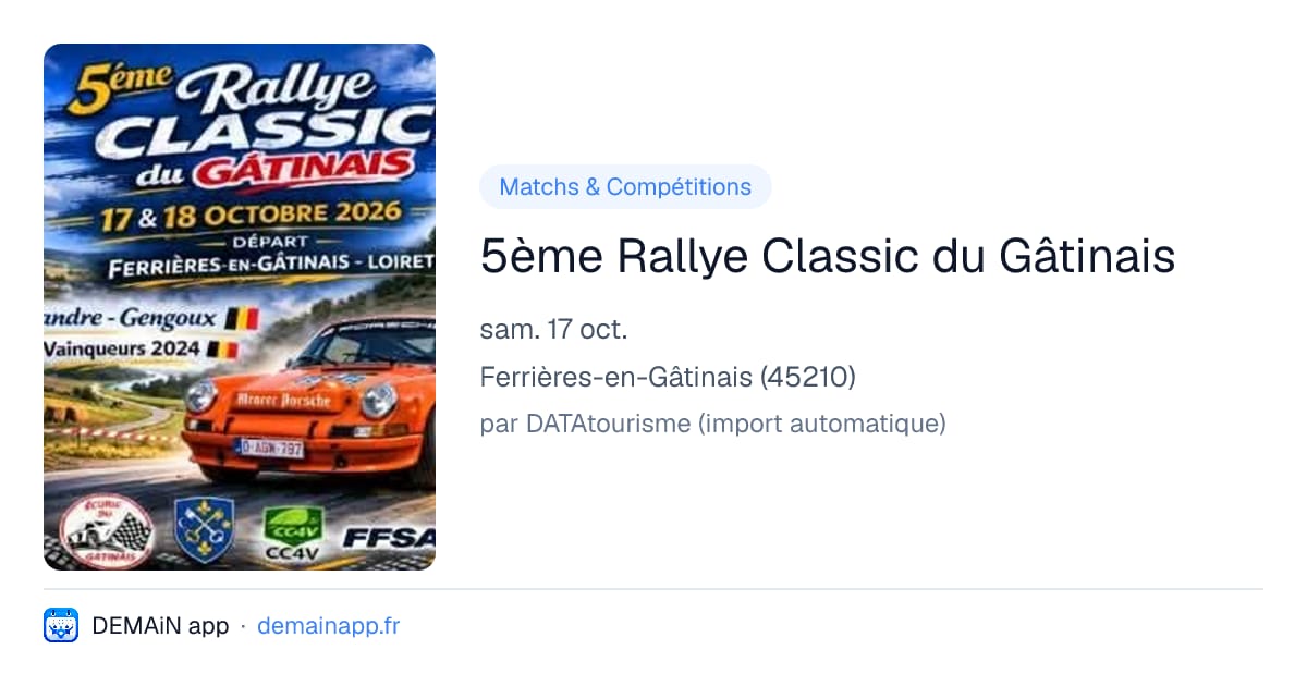 5ème Rallye Classic du Gâtinais — Ferrières-en-Gâtinais