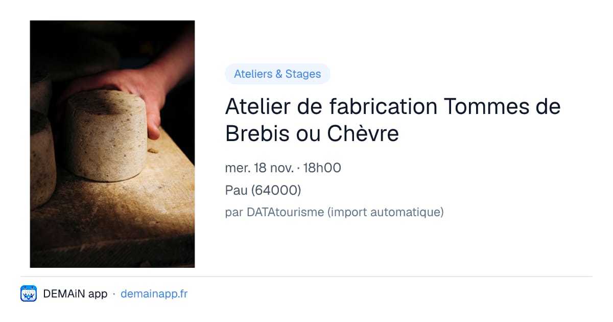 Atelier de fabrication Tommes de Brebis ou Chèvre — Pau