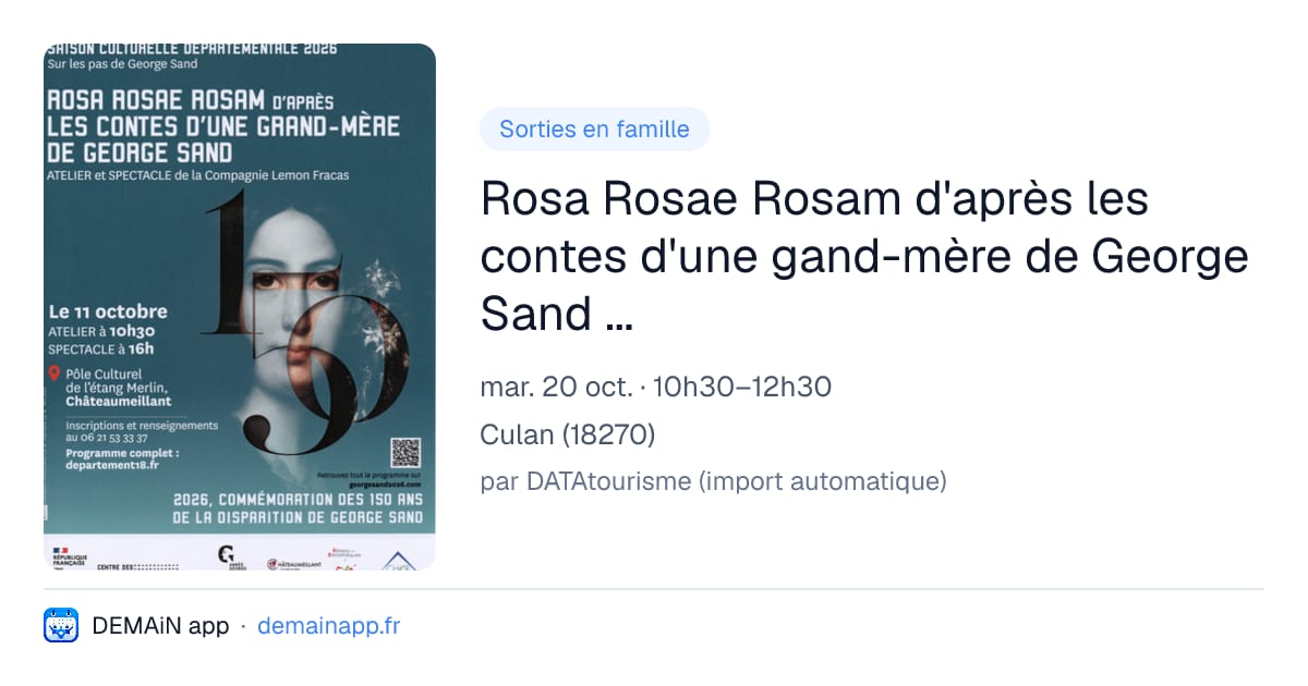 Rosa Rosae Rosam d'après les contes d'une gand-mère de George Sand à Culan — Culan