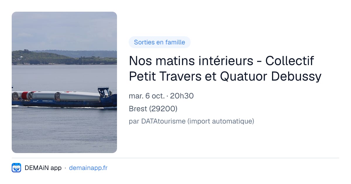 Nos matins intérieurs - Collectif Petit Travers et Quatuor Debussy — Brest