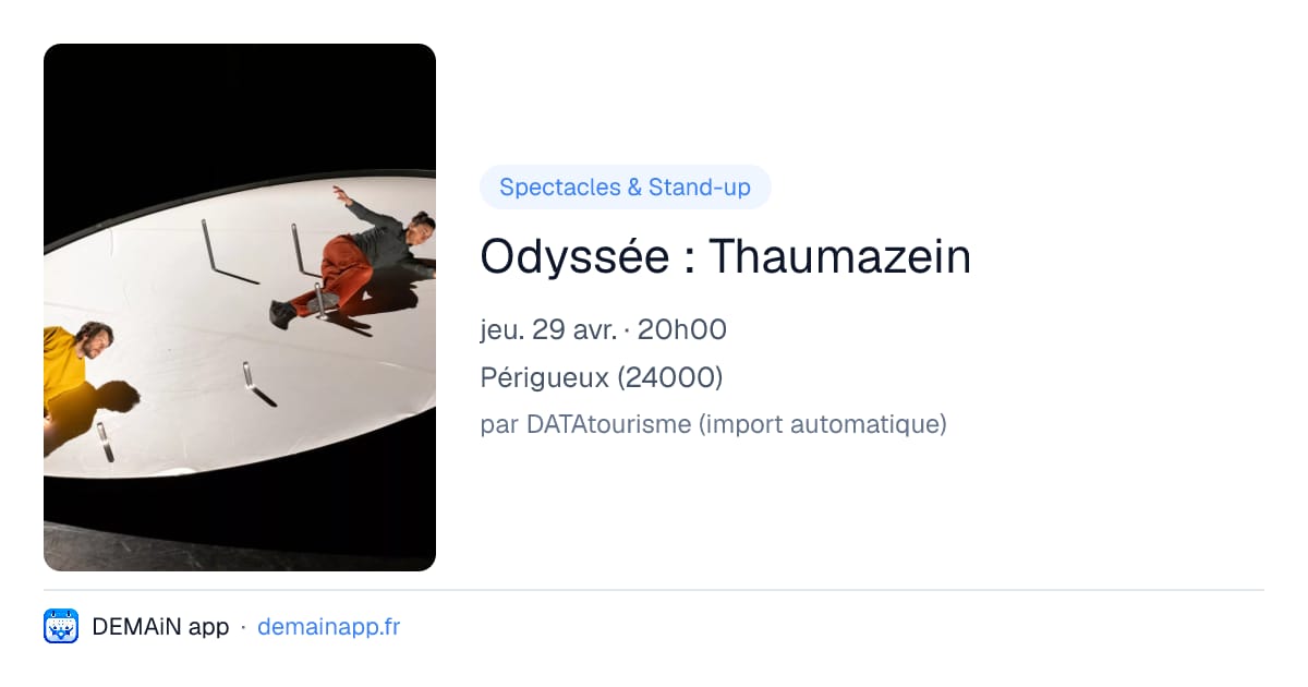 Odyssée : Thaumazein — Périgueux