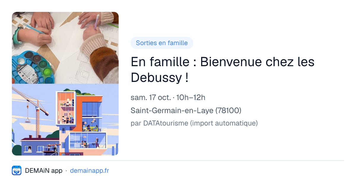 En famille : Bienvenue chez les Debussy ! — Saint-Germain-en-Laye