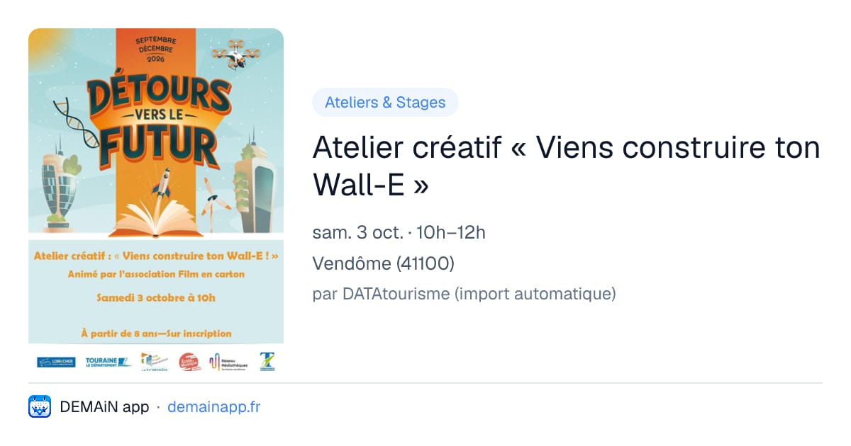Atelier créatif « Viens construire ton Wall-E » — Vendôme