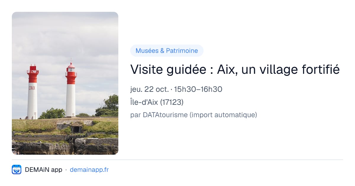 Visite guidée : Aix, un village fortifié — Île-d'Aix