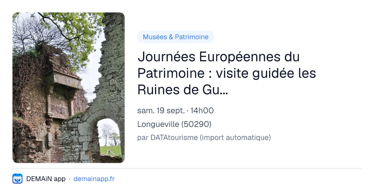 Journées Européennes du Patrimoine : visite guidée les Ruines de Guesclin — Longueville