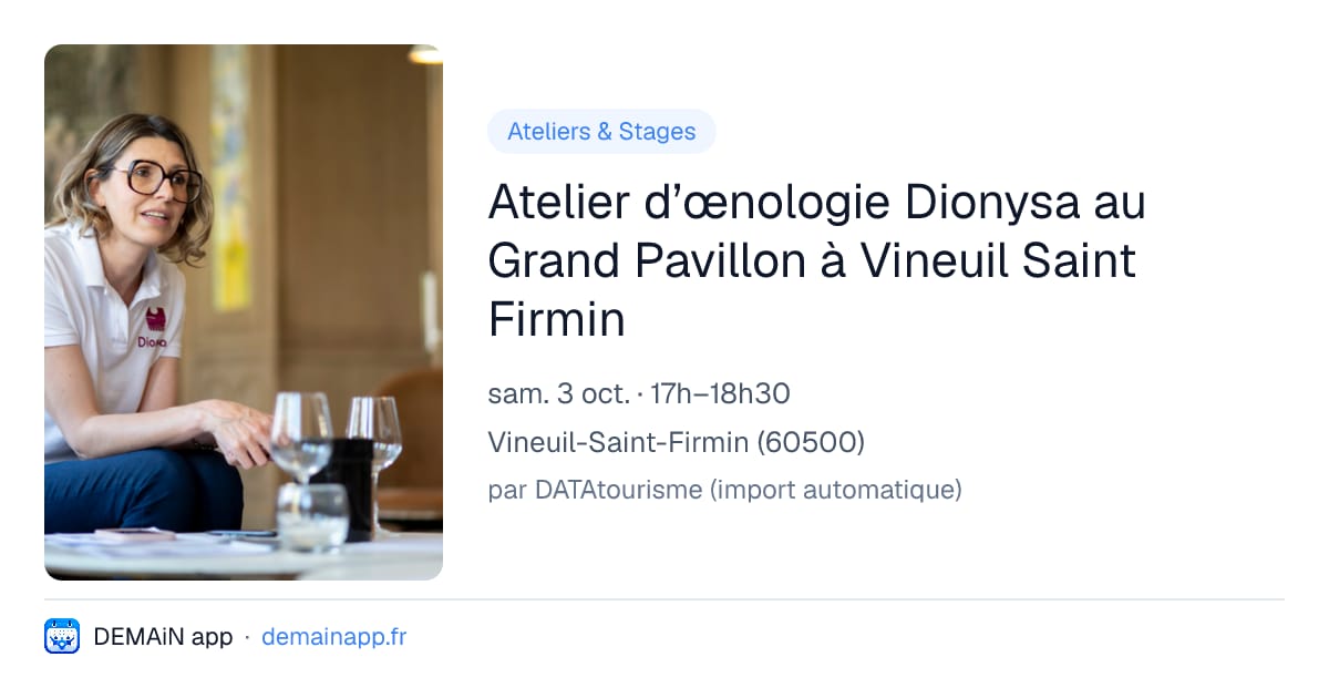 Atelier d’œnologie Dionysa au Grand Pavillon à Vineuil Saint Firmin — Vineuil-Saint-Firmin