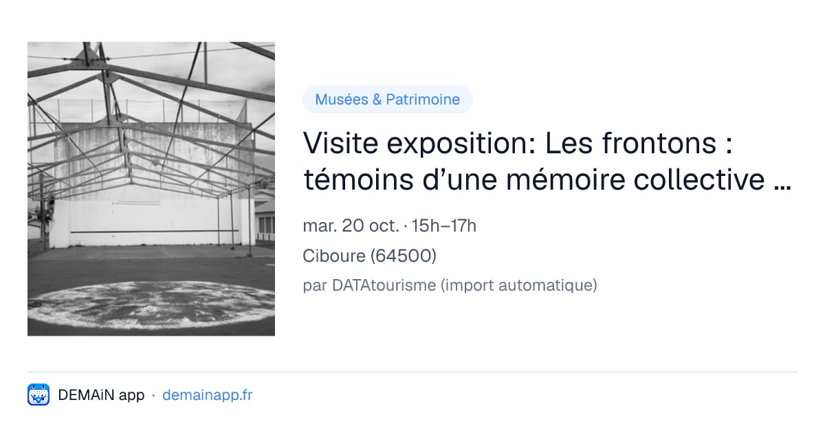 Visite exposition: Les frontons : témoins d’une mémoire collective / Pilota plazak: memorio kolektiboaren lekukoak — Ciboure