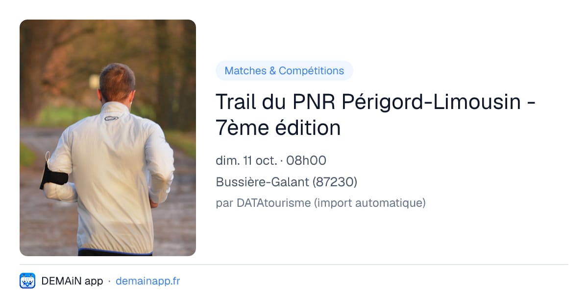 Trail du PNR Périgord-Limousin - 7ème édition — Bussière-Galant