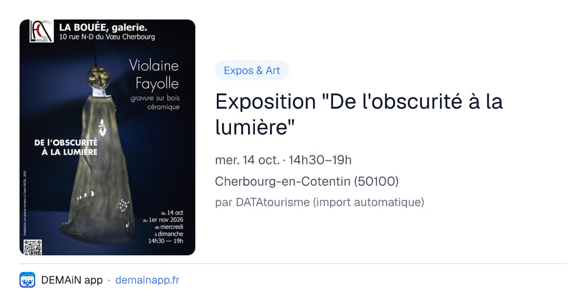 Exposition "De l'obscurité à la lumière" — Cherbourg-en-Cotentin