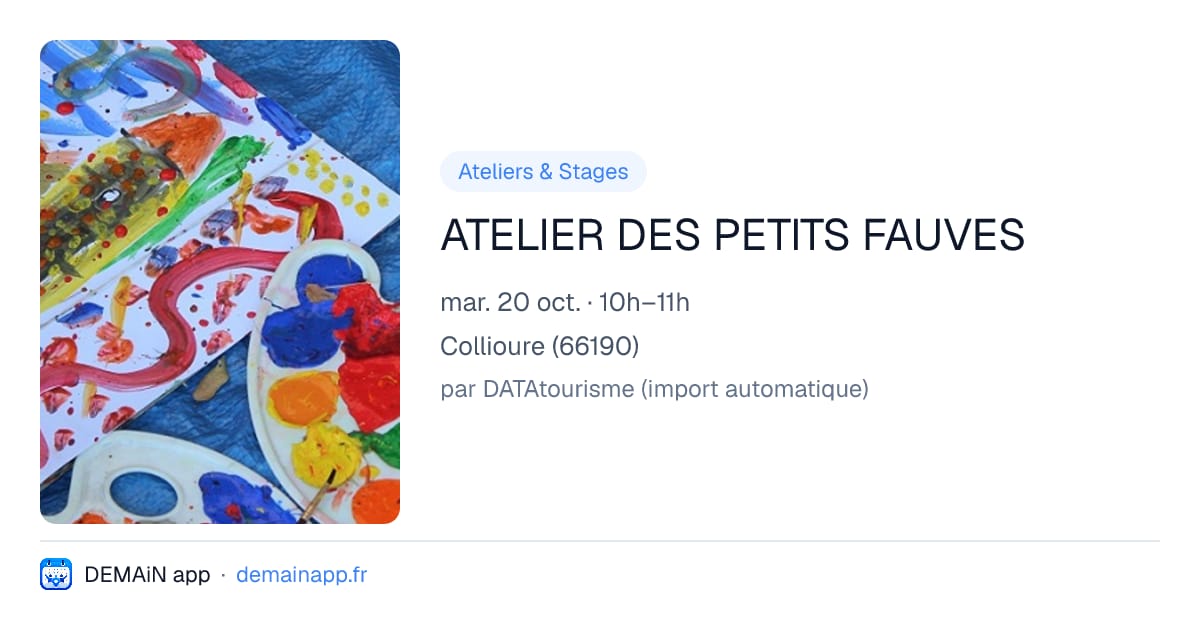 ATELIER DES PETITS FAUVES — Collioure