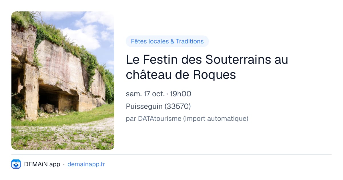 Le Festin des Souterrains au château de Roques — Puisseguin