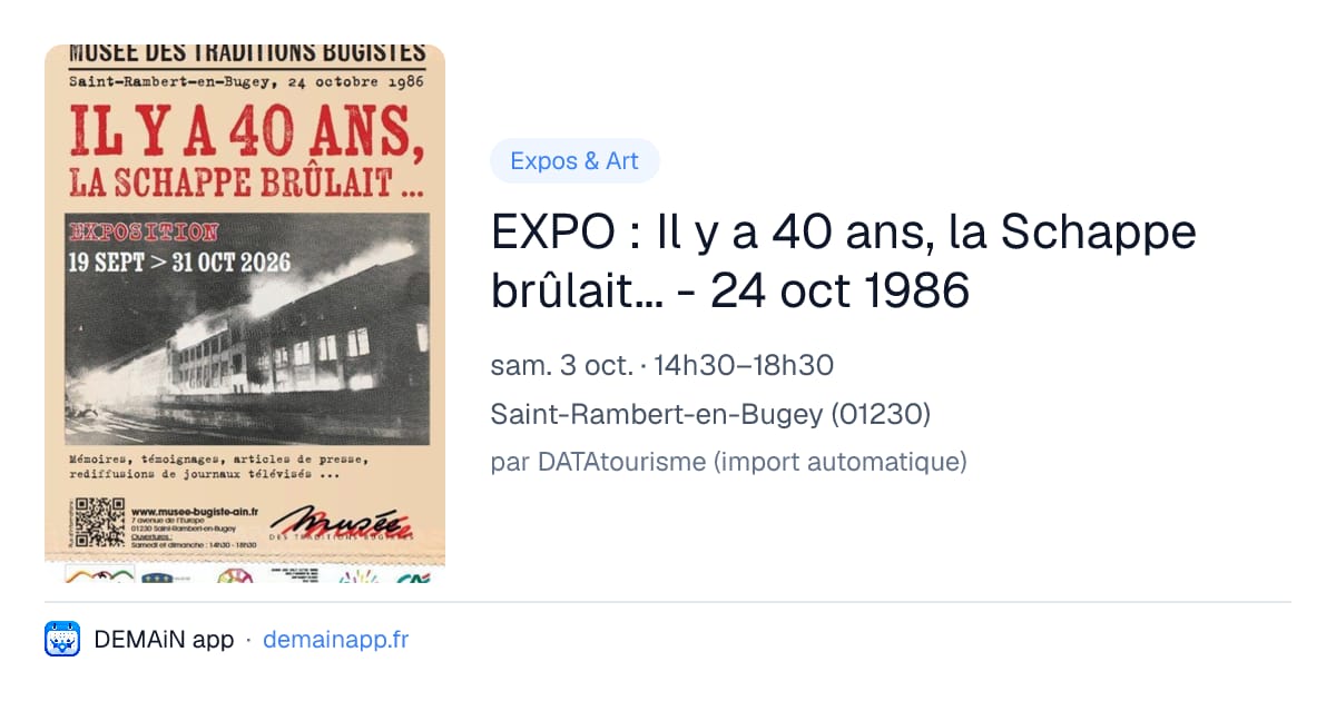 EXPO : Il y a 40 ans, la Schappe brûlait... - 24 oct 1986 — Saint-Rambert-en-Bugey