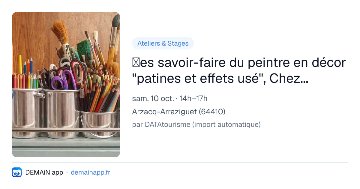 𝗟es savoir-faire du peintre en décor "patines et effets usé", Chez Cré'atelier — Arzacq-Arraziguet