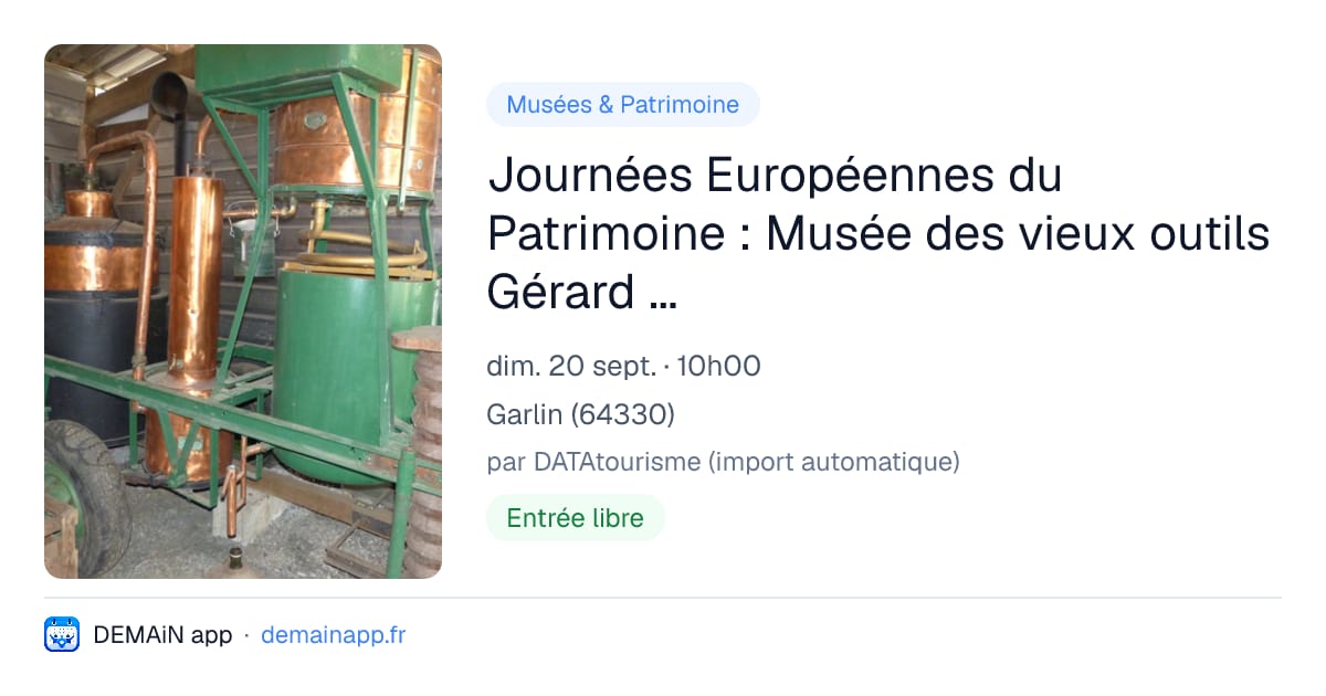 Journées Européennes du Patrimoine : Musée des vieux outils Gérard Hourugou - ARASCLET — Garlin
