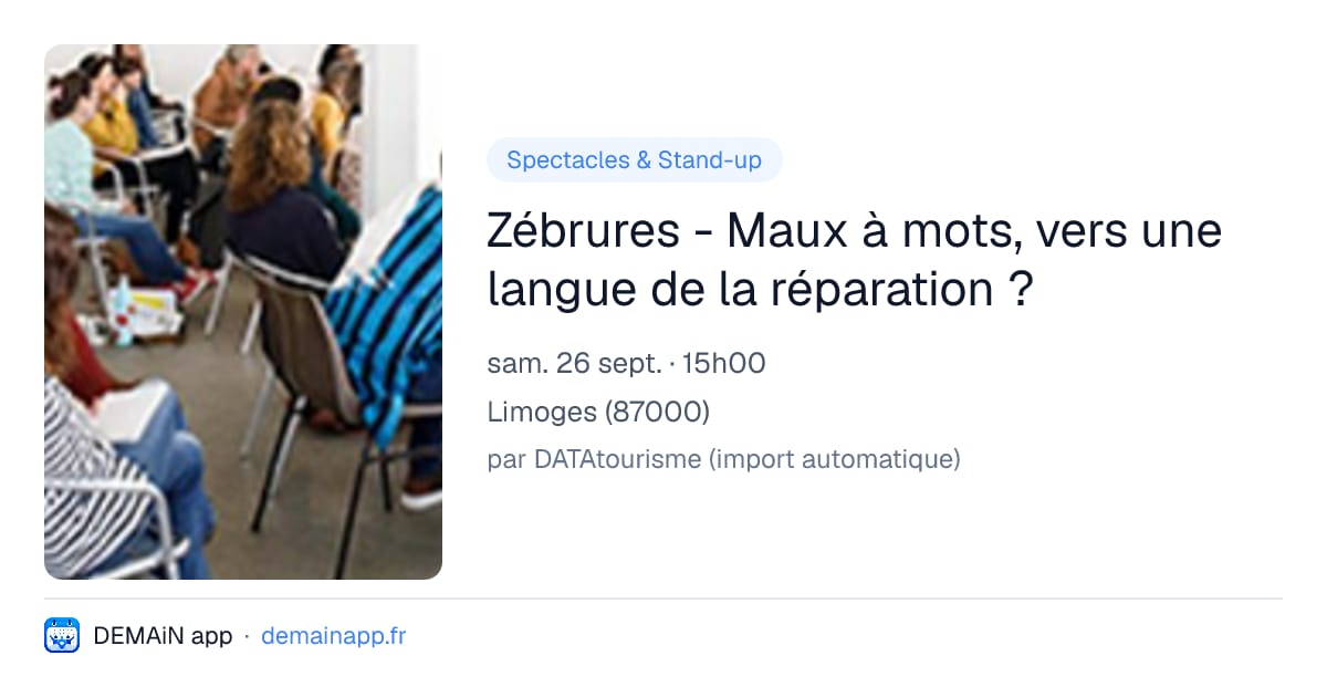 Zébrures - Maux à mots, vers une langue de la réparation ? — Limoges