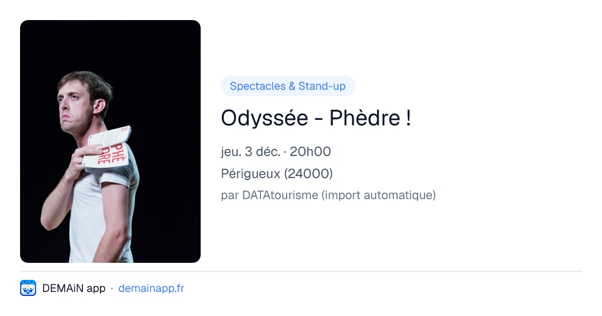 Odyssée - Phèdre ! — Périgueux