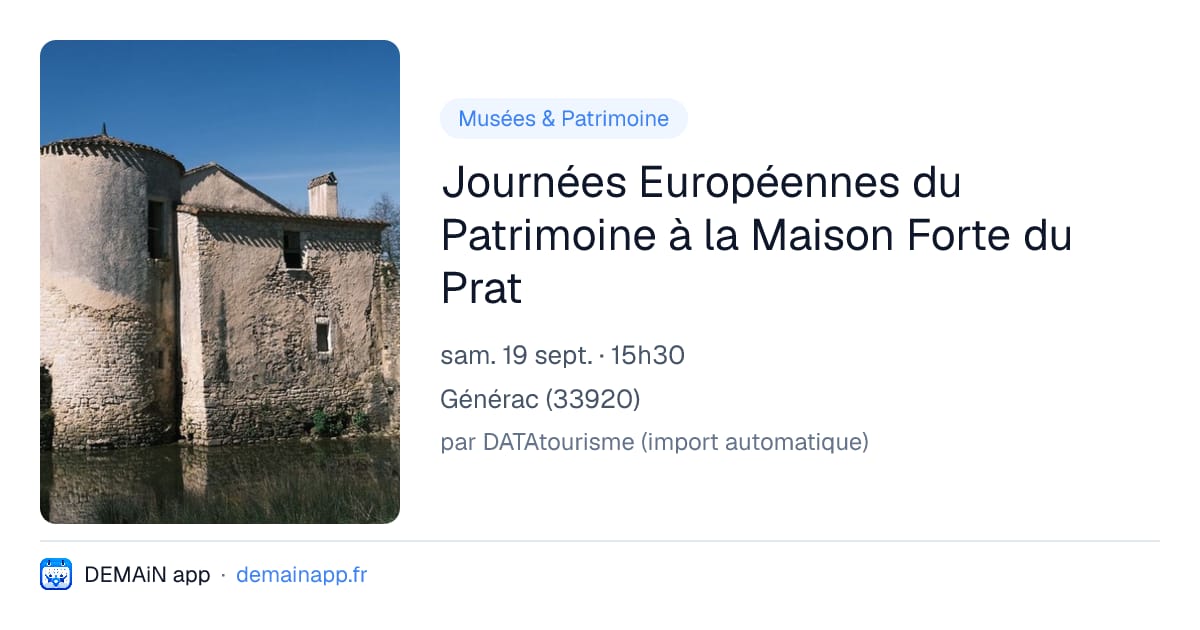 Journées Européennes du Patrimoine à la Maison Forte du Prat — Générac