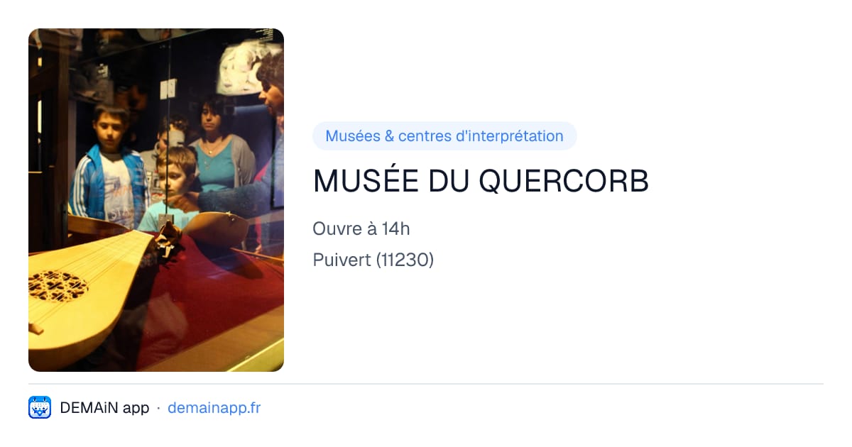 MUSÉE DU QUERCORB — Puivert