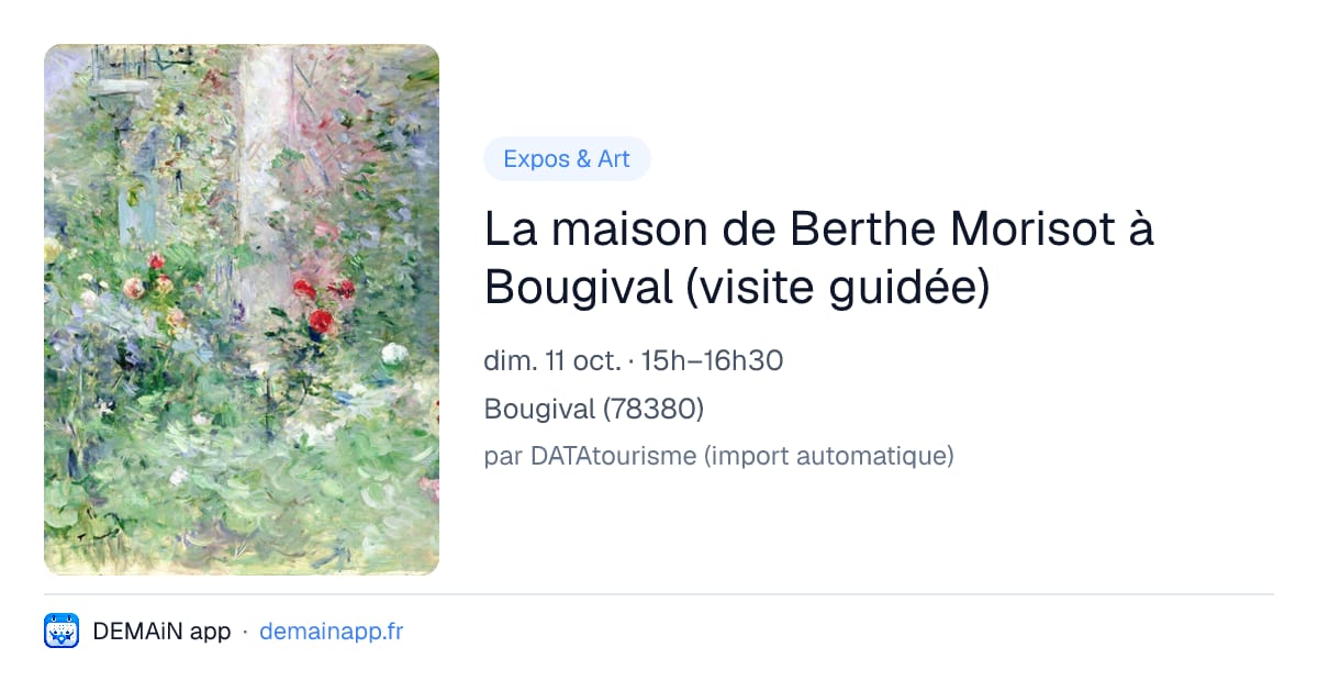La maison de Berthe Morisot à Bougival (visite guidée) — Bougival