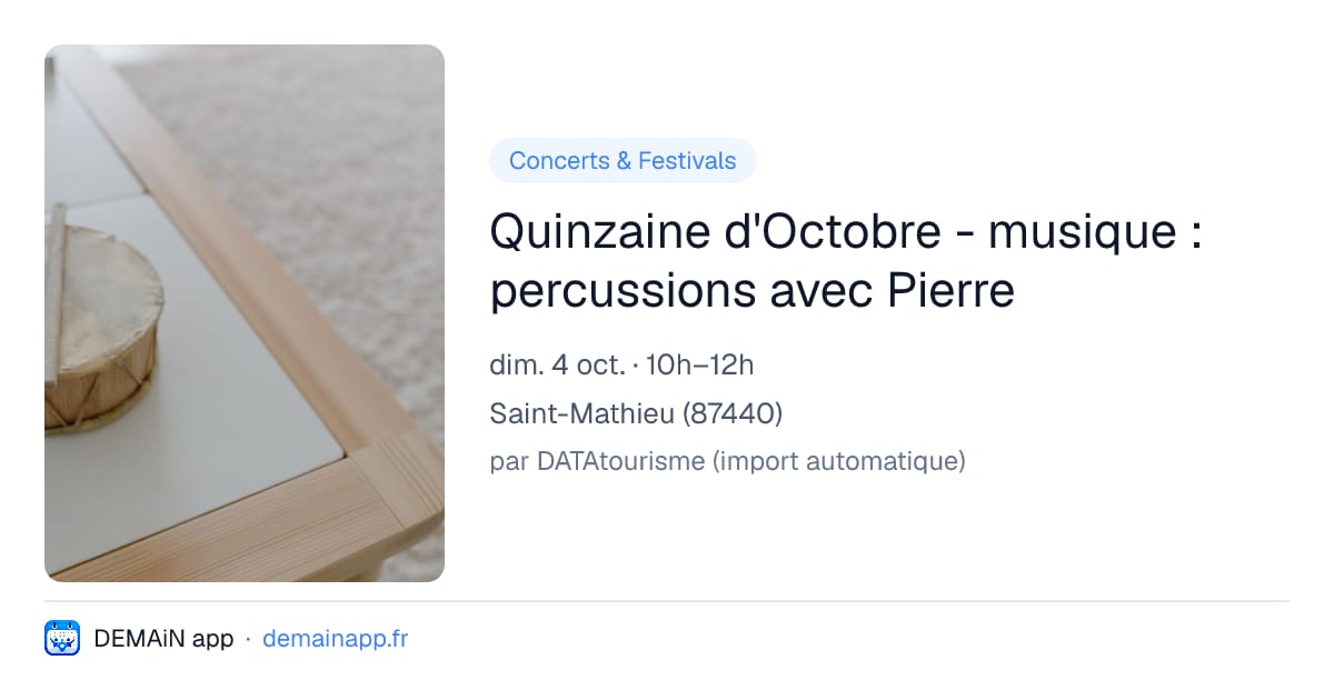 Quinzaine d'Octobre - musique : percussions avec Pierre — Saint-Mathieu