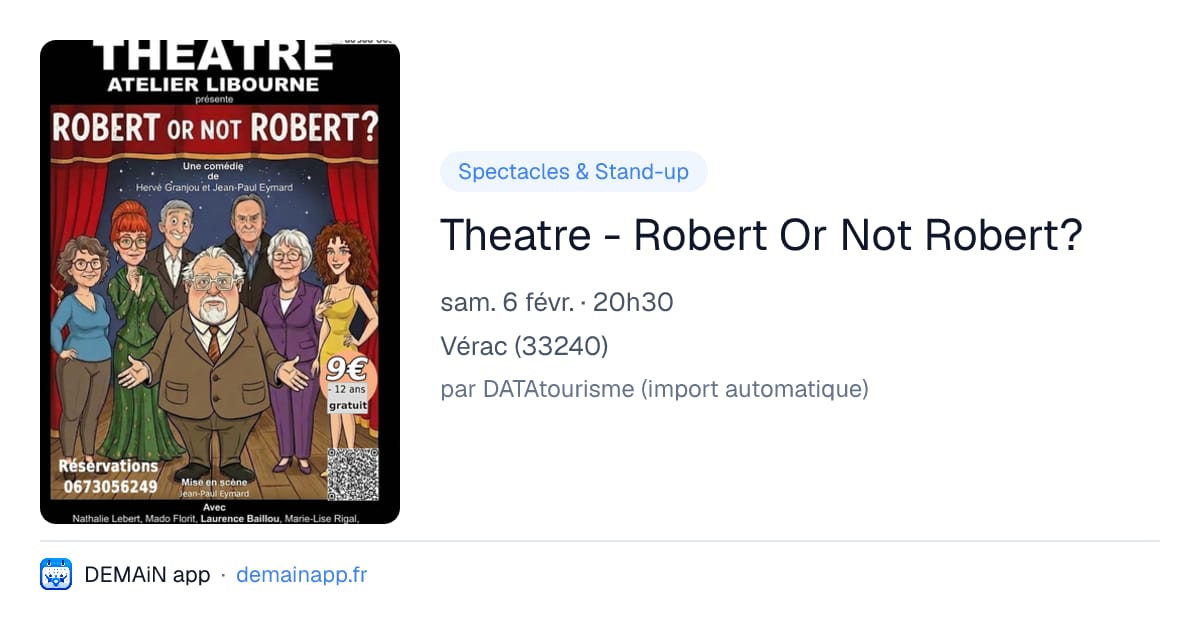 Theatre - Robert Or Not Robert? — Vérac