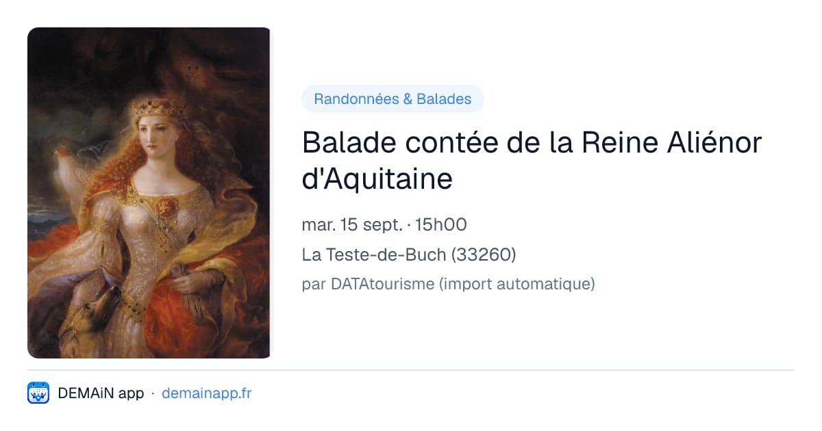 Balade contée de la Reine Aliénor d'Aquitaine — La Teste-de-Buch