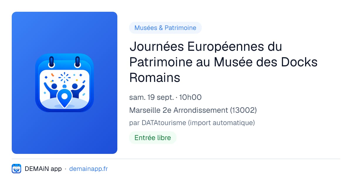Journées Européennes du Patrimoine au Musée des Docks Romains — Marseille 2e Arrondissement