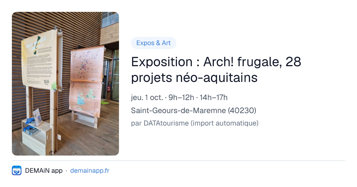Exposition : Arch! frugale, 28 projets néo-aquitains — Saint-Geours-de-Maremne