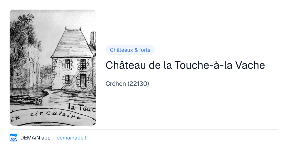 Château de la Touche-à-la Vache — Créhen