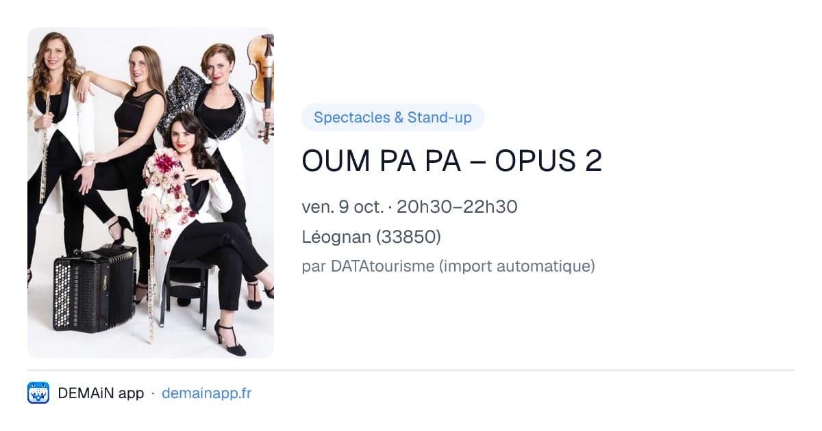 OUM PA PA – OPUS 2 — Léognan