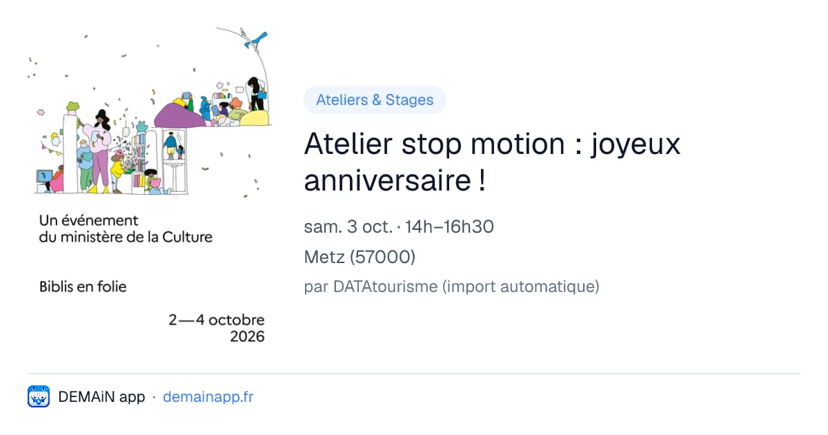 Atelier stop motion : joyeux anniversaire ! — Metz