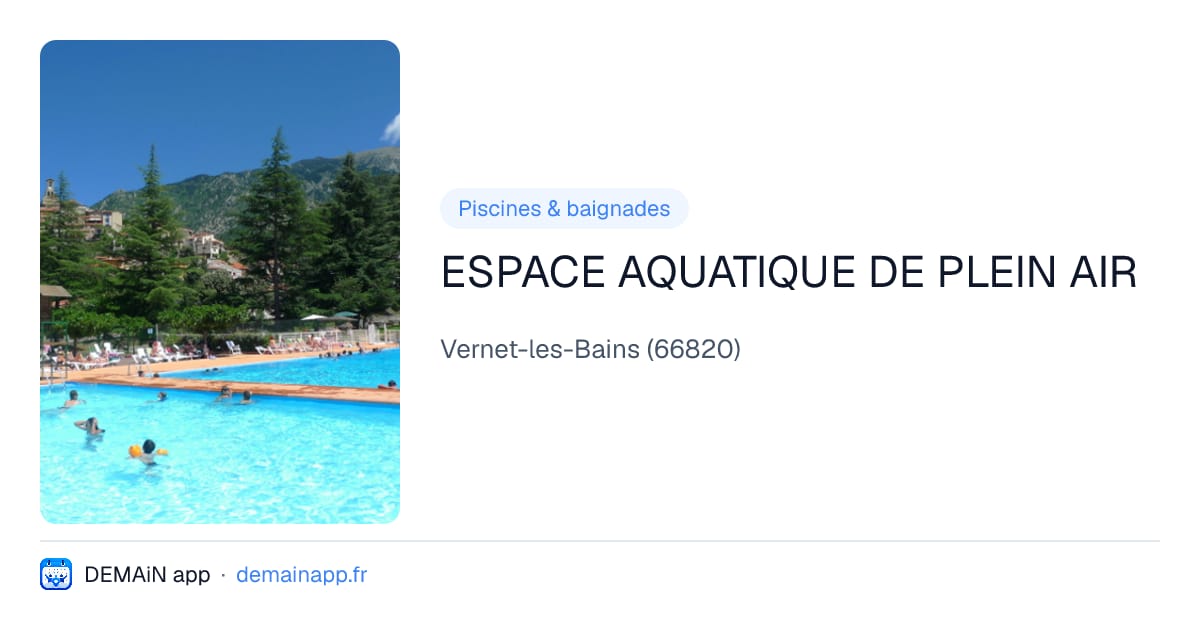 ESPACE AQUATIQUE DE PLEIN AIR — Vernet-les-Bains
