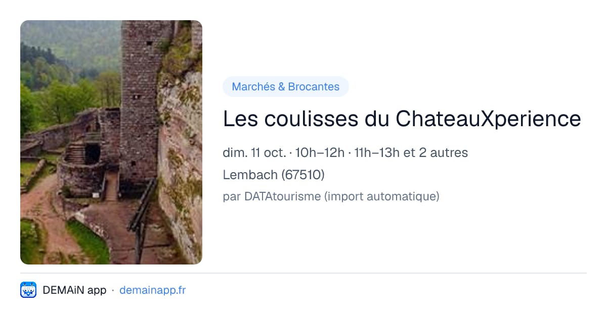 Les coulisses du ChateauXperience — Lembach