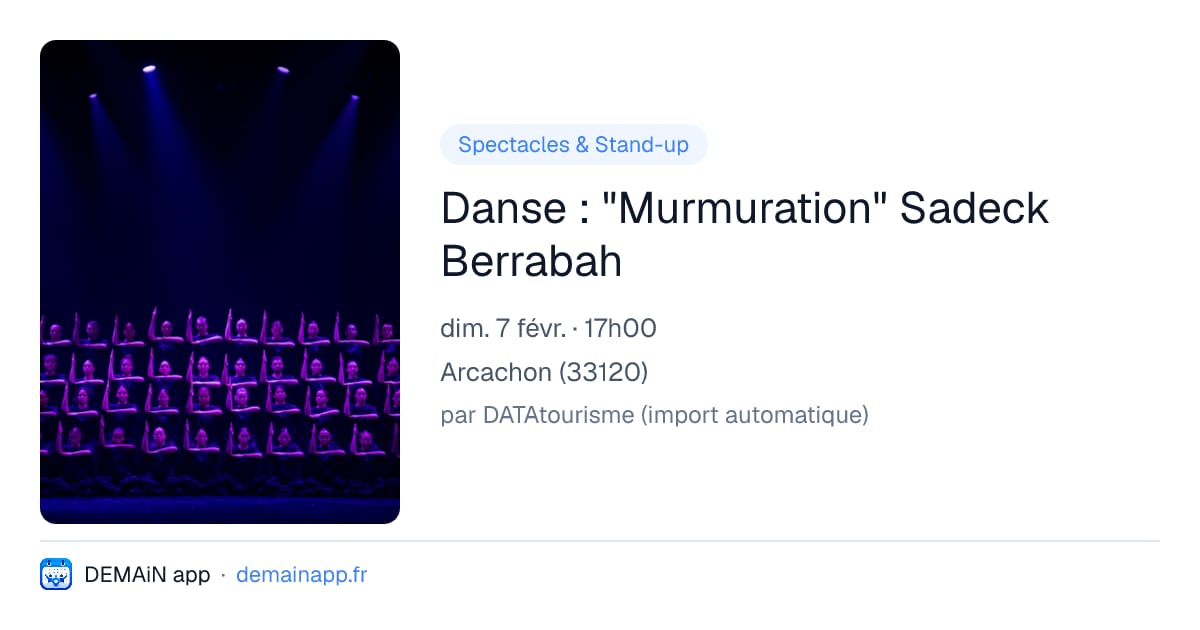 Danse : "Murmuration" Sadeck Berrabah — Arcachon