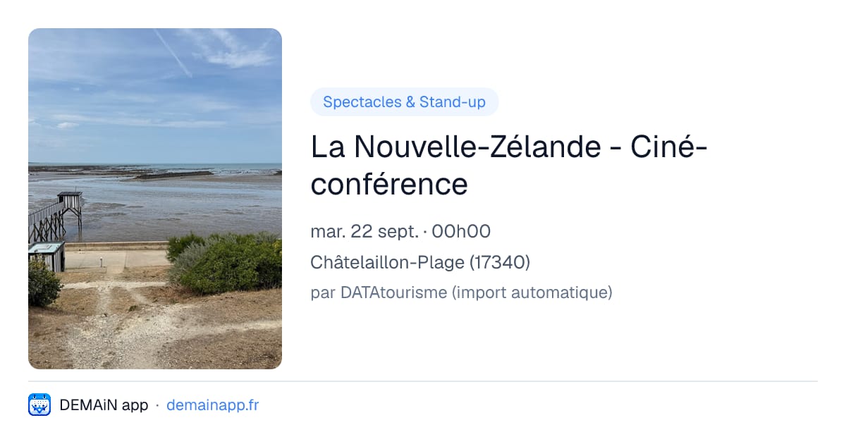 La Nouvelle-Zélande - Ciné-conférence — Châtelaillon-Plage