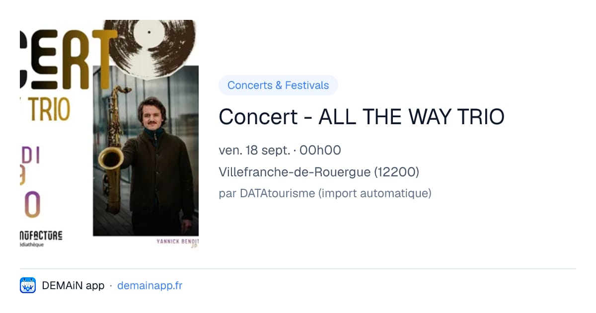 Concert - ALL THE WAY TRIO — Villefranche-de-Rouergue