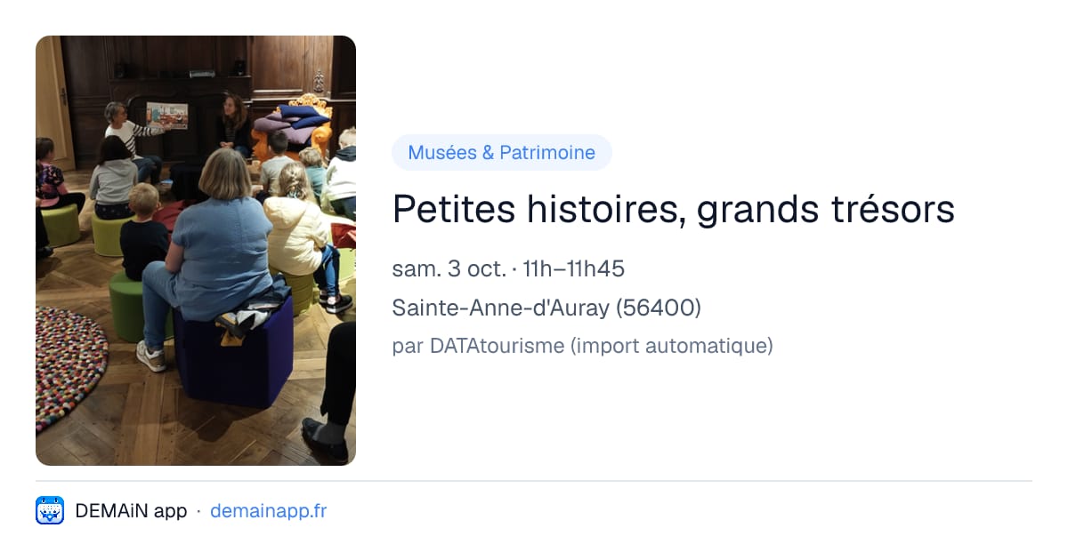 Petites histoires, grands trésors — Sainte-Anne-d'Auray