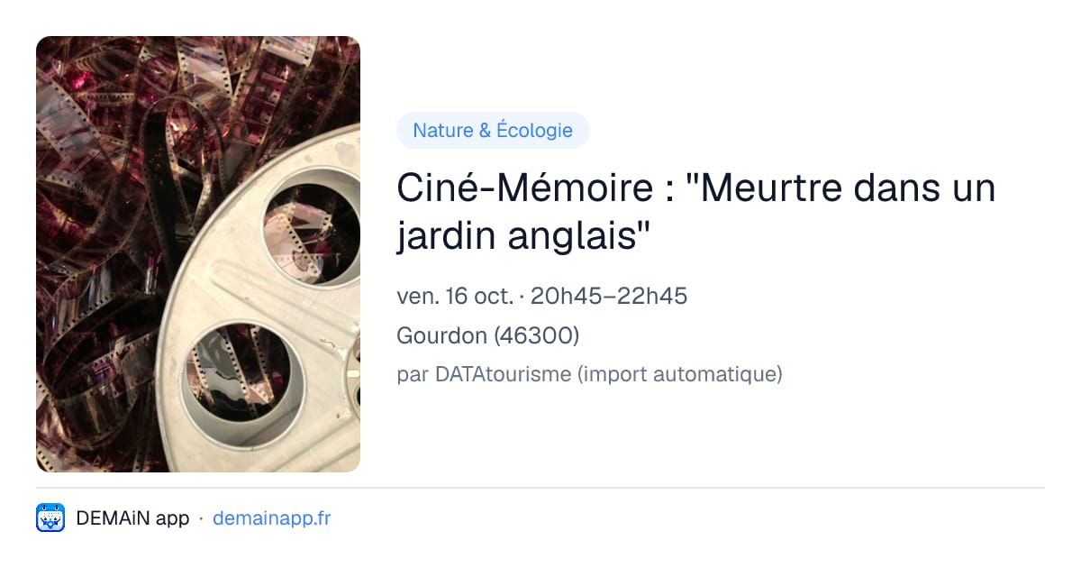 Ciné-Mémoire : ''Meurtre dans un jardin anglais'' — Gourdon