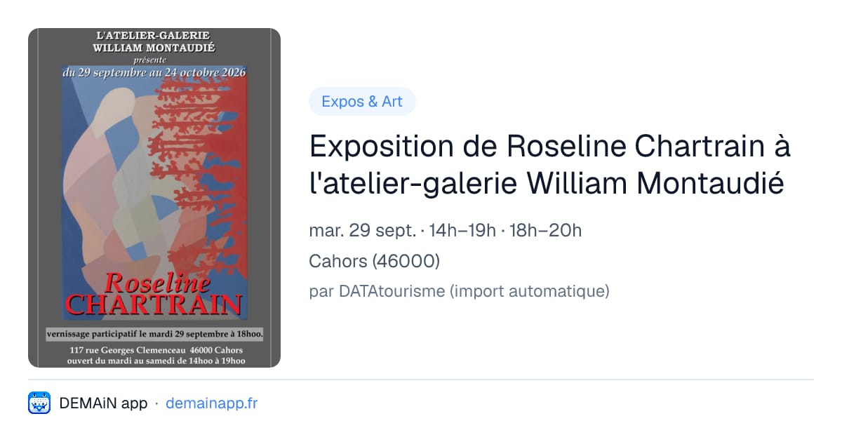 Exposition de Roseline Chartrain à l'atelier-galerie William Montaudié — Cahors