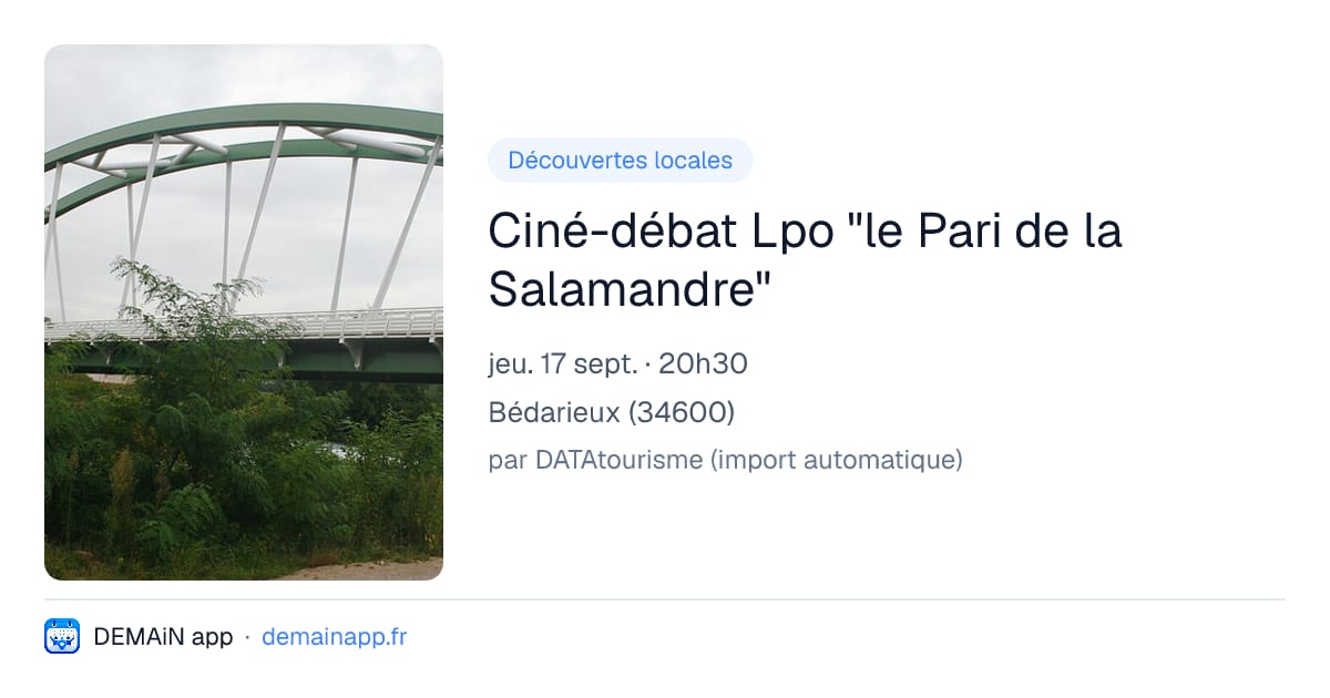 Ciné-débat Lpo "le Pari de la Salamandre" — Bédarieux