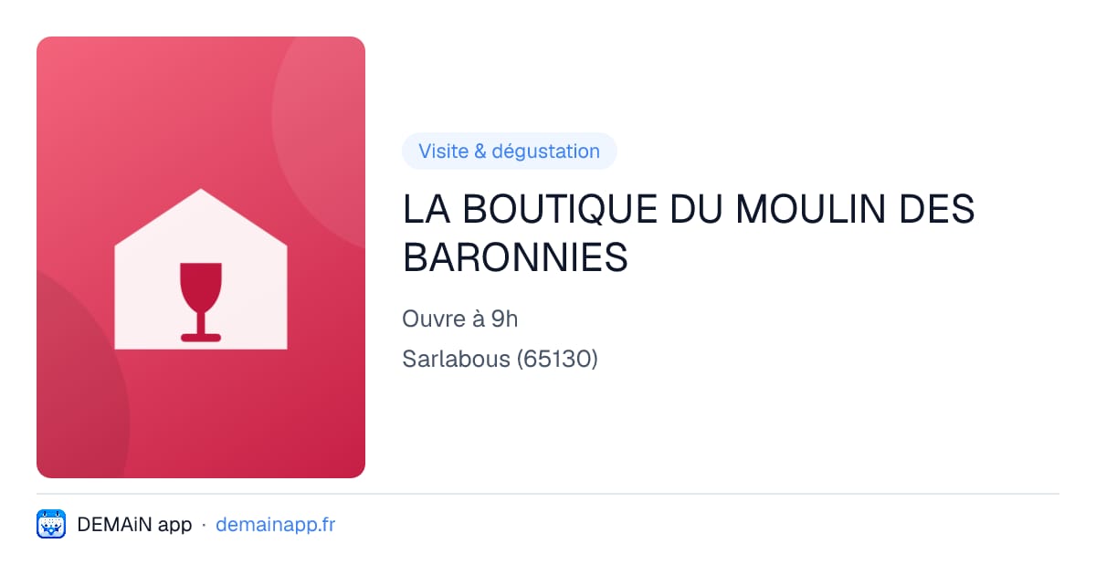 LA BOUTIQUE DU MOULIN DES BARONNIES — Sarlabous