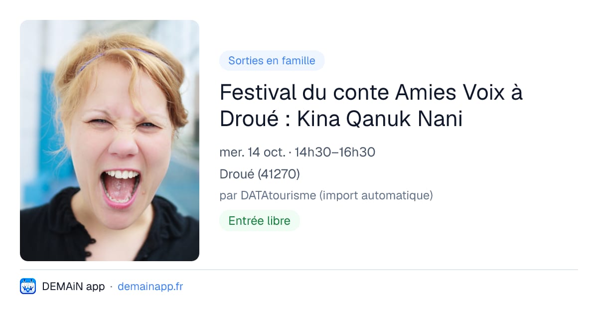Festival du conte Amies Voix à Droué : Kina Qanuk Nani — Droué