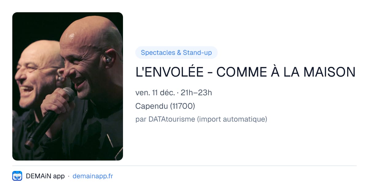 L'ENVOLÉE - COMME À LA MAISON — Capendu
