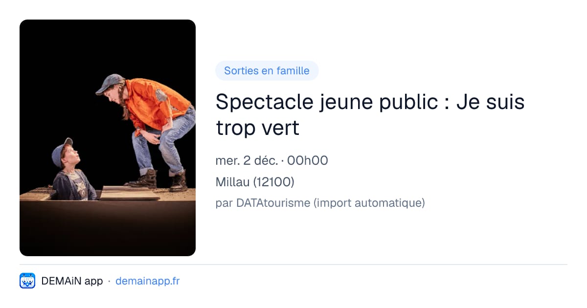 Spectacle jeune public : Je suis trop vert — Millau