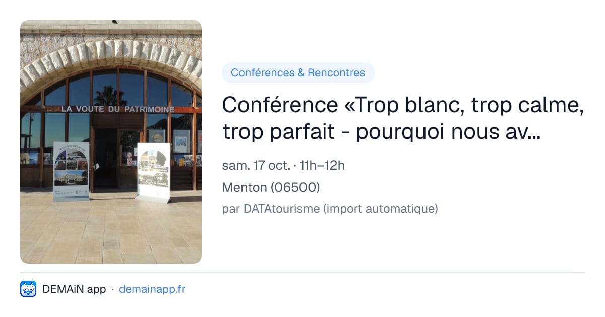 Conférence «Trop blanc, trop calme, trop parfait - pourquoi nous avons à nouveau besoin de décorer» — Menton