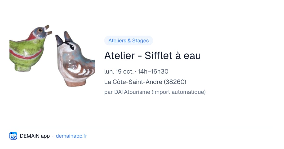 Atelier - Sifflet à eau — La Côte-Saint-André