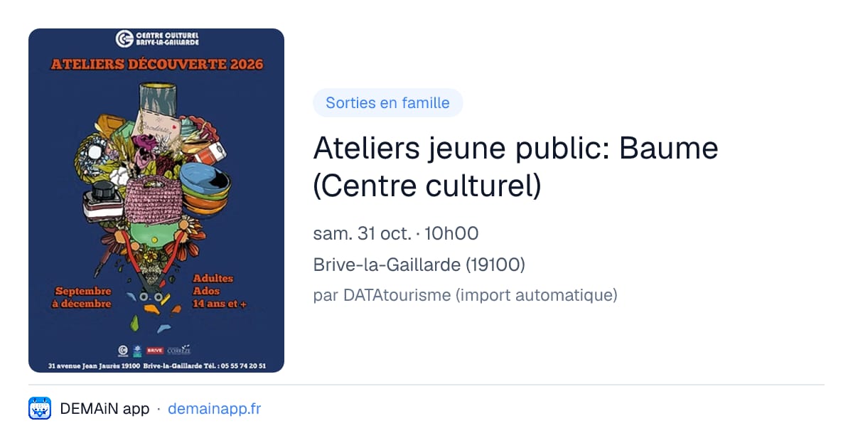 Ateliers jeune public: Baume (Centre culturel) — Brive-la-Gaillarde