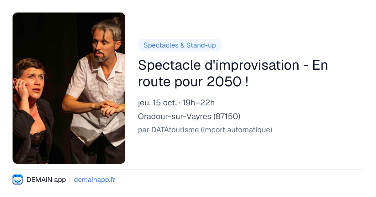 Spectacle d'improvisation - En route pour 2050 ! — Oradour-sur-Vayres