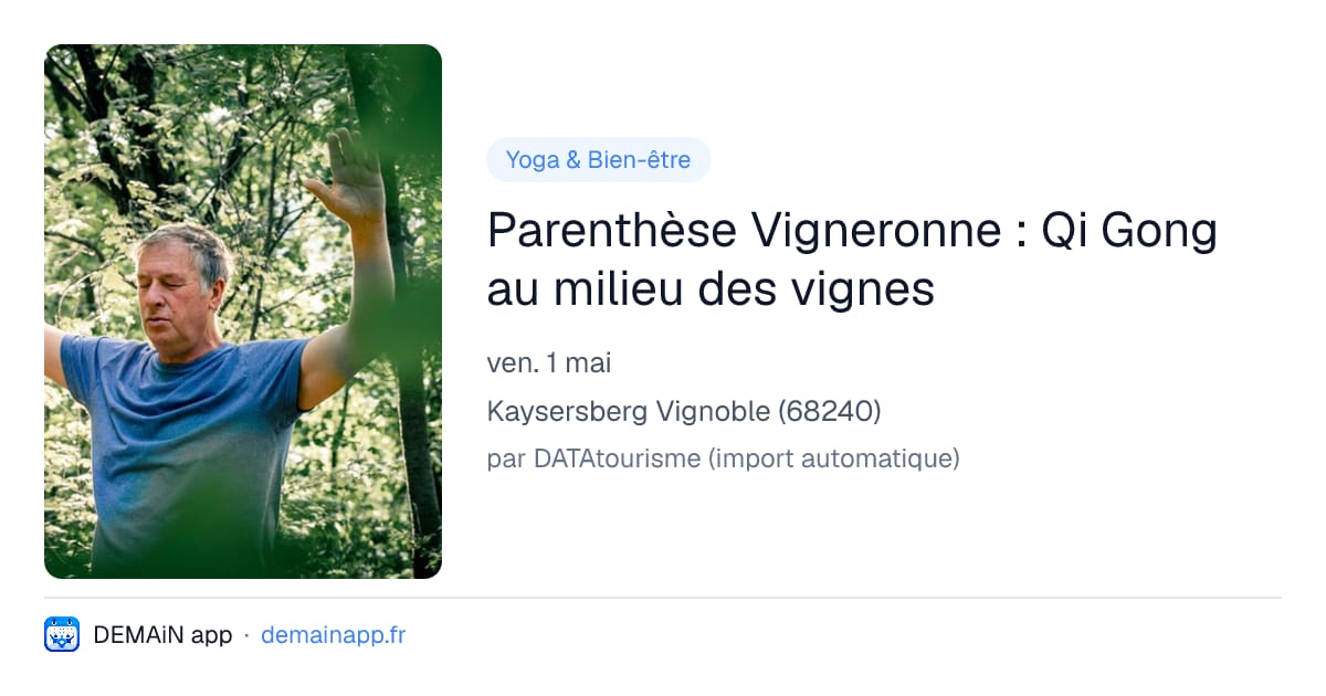 Parenthèse Vigneronne : Qi Gong au milieu des vignes — Kaysersberg Vignoble