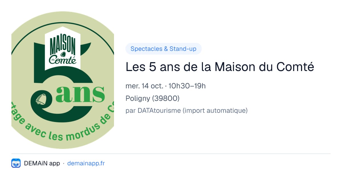 Les 5 ans de la Maison du Comté — Poligny